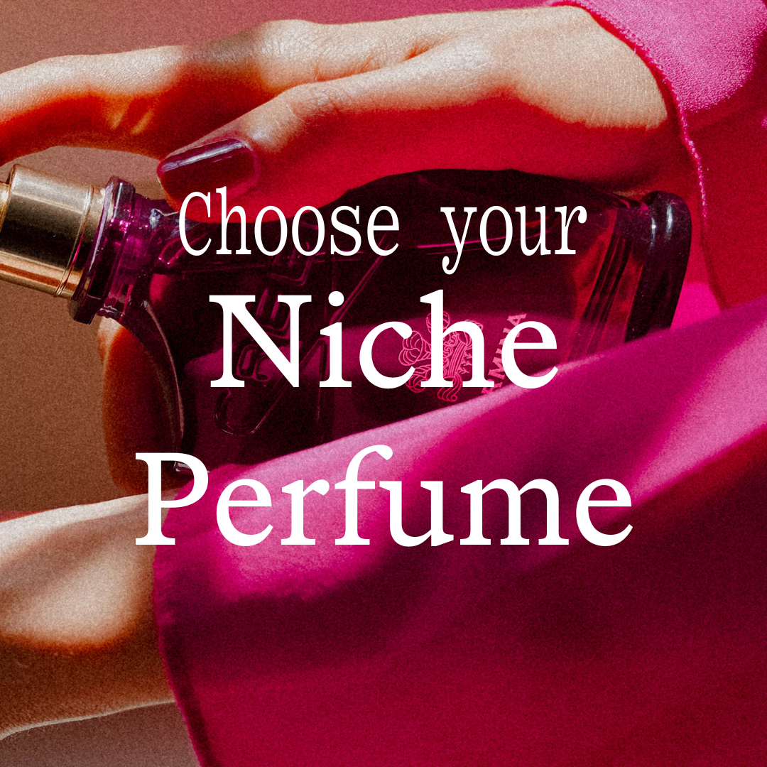 Choose Your Niche Perfume